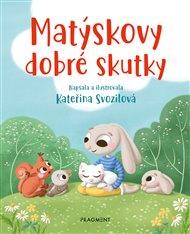 Matýskovy dobré skutky - Kateřina Svozilová