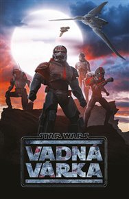 Star Wars - Vadná várka -  kol.