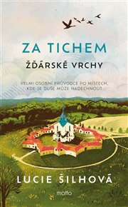 Za tichem - Žďárské vrchy - Lucie Šilhová