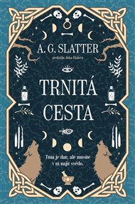 Trnitá cesta - A. G. Slatter