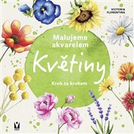 Malujeme akvarelem – Květiny - Viktoria Florentina