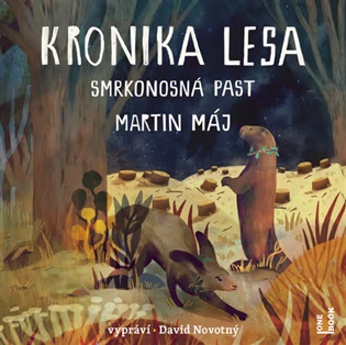 Kronika lesa: Smrkonosná past - Martin Máj
