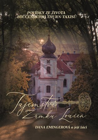 TAJEMSTVÍ ZÁMKU LOUČEŇ