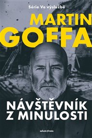 Ve výslužbě - Návštěvník z minulosti: Muž z minulosti - Martin Goffa