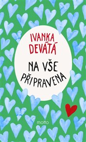 Na vše připravena - Ivanka Devátá