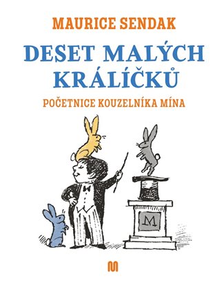 Deset malých králíčků: Početnice kouzelníka Mína - Maurice Sendak