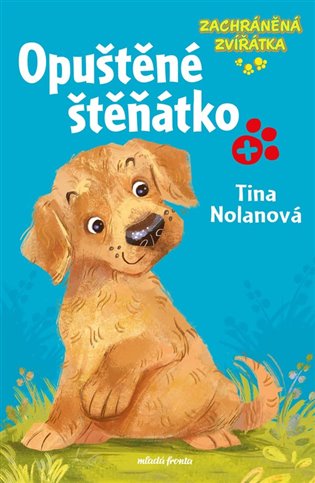 Zachráněná zvířátka: Opuštěné štěňátko - Tina Nolan