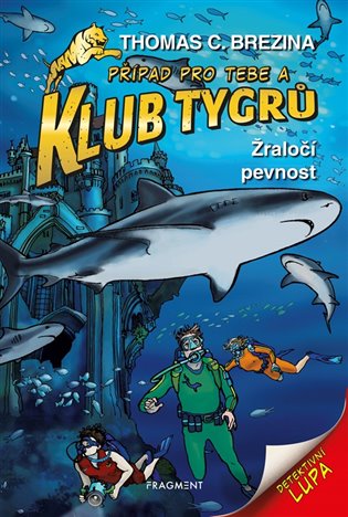 Klub Tygrů - Žraločí pevnost - Thomas Brezina