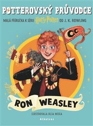 Potterovský průvodce: Ron Weasley - Joanne K. Rowlingová