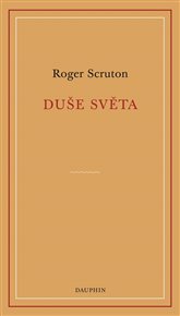 Duše světa - Roger Scruton