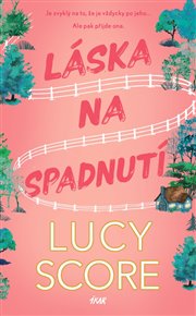 Láska na spadnutí - Lucy Score