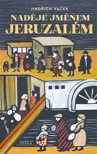 Naděje jménem Jeruzalém - Jindřich Vacek