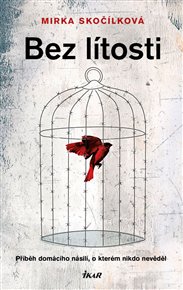 Bez lítosti - Mirka Skočílková