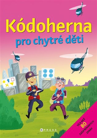 Kódoherna pro chytré děti -  kolektiv