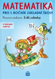 Matematika pro 1 ročník základní školy 3.díl: Pracovní učebnice 3.díl, volitelný - Miroslava Čížková