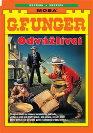 Odvážlivci - G.F. Unger