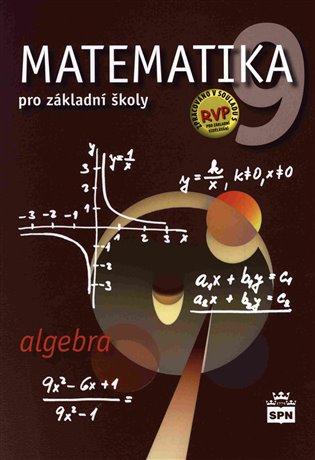 Matematika 9 pro základní školy - Algebra - Zdeněk Půlpán
