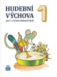 Hudební výchova pro 1. ročník základní školy - Marie Lišková