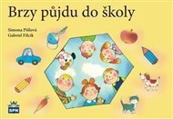 Brzy půjdu do školy - Gabriel Filcík, Simona Pišlová