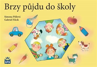 Brzy půjdu do školy - Gabriel Filcík, Simona Pišlová