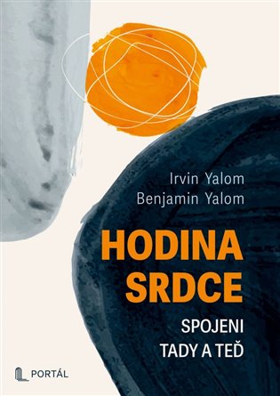 Hodina srdce: Spojeni tady a teď - Benjamin Yalom, Irvin D. Yalom