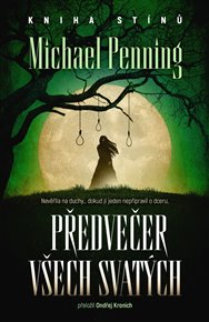 Předvečer Všech svatých: Kniha stínů - Michael Penning