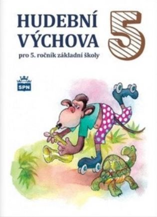 Hudební výchova pro 5. ročník základní školy - Marie Lišková