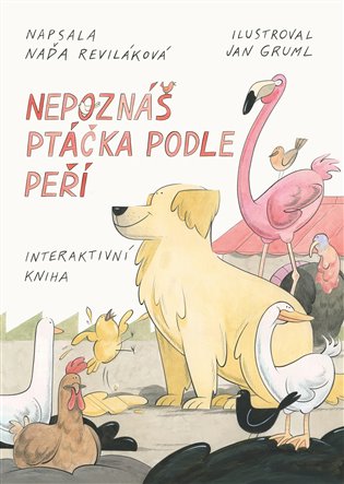 Nepoznáš ptáčka podle peří - Naďa Reviláková, Jan Gruml