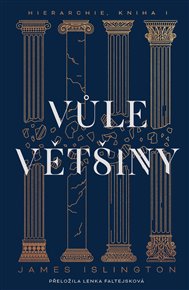 Vůle většiny: Hierarchie 1 - James Islington