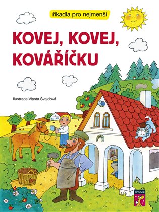 Kovej, kovej, kováříčku - Vlasta Švejdová