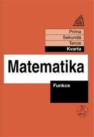 Matematika pro nižší třídy víceletých gymnázií - Funkce - Jiří Herman
