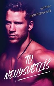 To nevysvětlíš - Winter Renshawová