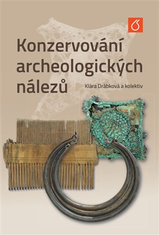 Konzervování archeologických nálezů - Klára Drábková