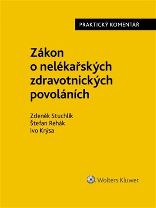 Zákon o nelékařských zdravotnických povoláních - Ivo Krýsa, Štefan Rehák, Zdeněk Stuchlík - kniha z kategorie Právo