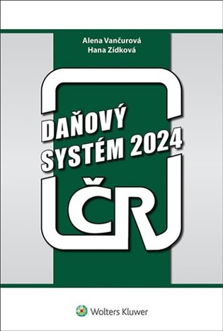 Daňový systém ČR 2024 - Alena Vančurová, Hana Zídková - kniha z kategorie Daně