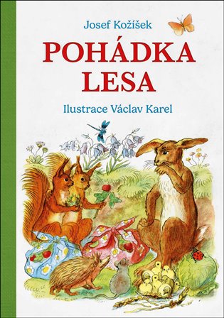Pohádka lesa - Josef Kožíšek, Václav Karel (ilustrátor)