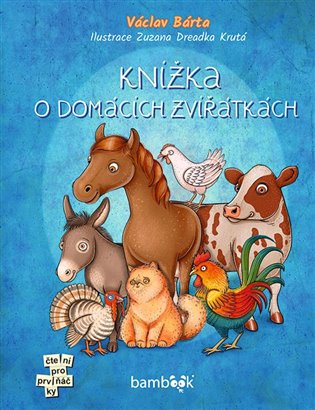 Knížka o domácích zvířátkách - Václav Bárta, Zuzana Dreadka Krutá - kniha z kategorie Beletrie pro děti