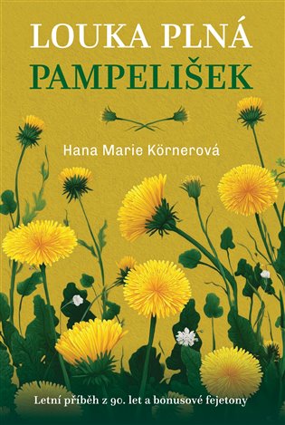 Louka plná pampelišek - Marie Hana Körnerová