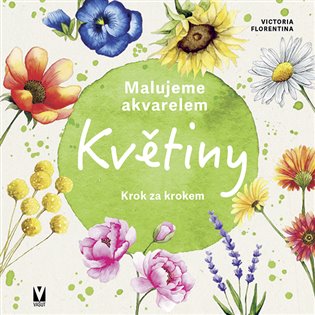 Malujeme akvarelem Květiny - Krok za krokem - Viktoria Florentina