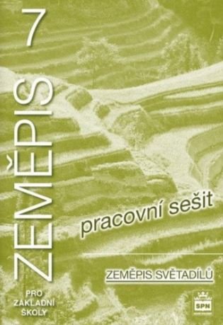Zeměpis 7 pro základní školy Zeměpis světadílů pracovní sešit SPN - pedagog. nakladatelství