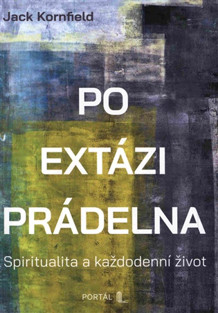 Po extázi prádelna - Spiritualita a každodenní život
