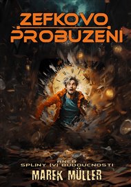 Zefkovo probuzení: aneb Splíny (v) budoucnosti - Marek Müller