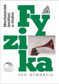 Fyzika pro gymnázia - Mechanické kmitání a vlnění - Oldřich Lepil