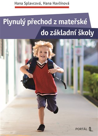 Plynulý přechod z mateřské do základní školy - Hana Havlínová, Hana Splavcová