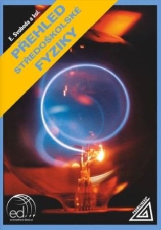 Přehled středoškolské fyziky - Emanuel Svoboda