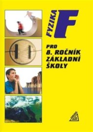 Fyzika pro 8. ročník Základní školy - Jiří Bohuněk, Renata Kolářová