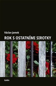Rok s ostatními sirotky - Václav Jamek