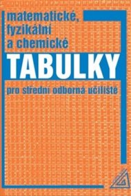 Matematické, fyzikální a chemické tabulky pro střední odborná učiliště - Martin Macháček
