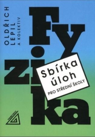 Sbírka úloh z fyziky pro střední školy (knížka + ED) - Oldřich Lepil,  kol.