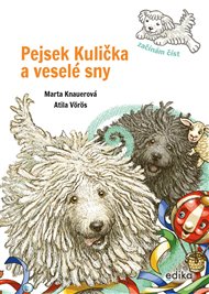 Pejsek Kulička a veselé sny – Začínám číst - Marta Knauerová